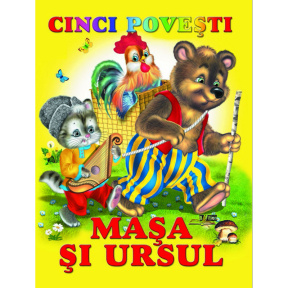 CINCI POVESTI. MASA SI URSUL. Ed."BIBLION"