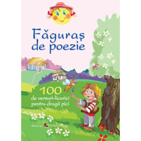 Faguras de poezie.Versuri-licurici pentru dragi pitici.