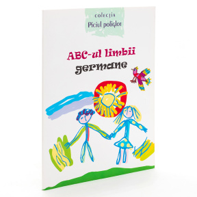 ABC-ul limbii germane. Piciul poliglot