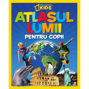 National Geographic kids. Atlasul lumii pentru copii