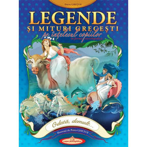 Legende și mituri grecești. Pe înțelesul copiilor. Casă Poveștilor