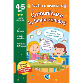 Învăț la grădiniță. 4-5 ani. Comunicare în limba română