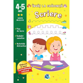 Învăț la grădiniță. 4-5 ani. Scriere