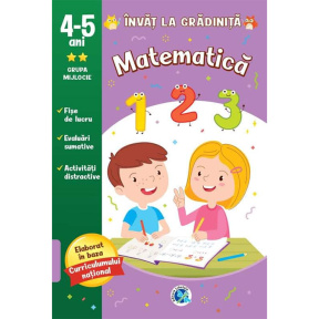 Învăț la grădiniță. 4-5 ani. Matematică