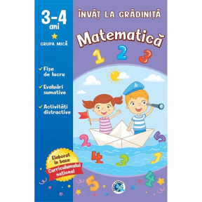 Învăț la grădiniță. 3-4 ani. Matematică