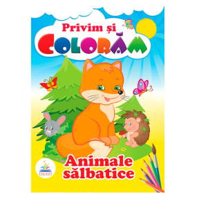 Privim și colorăm. Animale sălbatice