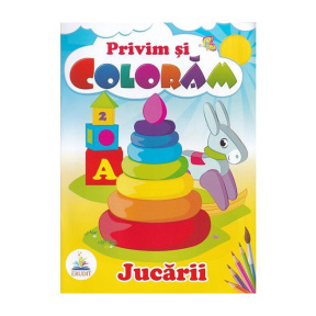 Privim și colorăm. Jucării