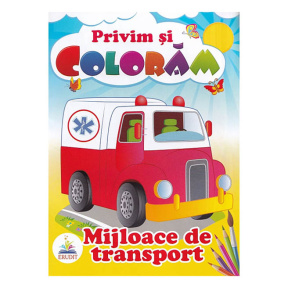 Privim și colorăm. Mijloace de transport