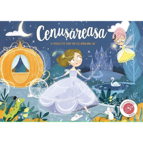 O poveste pop-up cu imagini 3D. Cenușăreasa