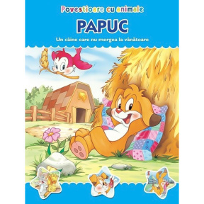 Povestioare cu animale. Papuc