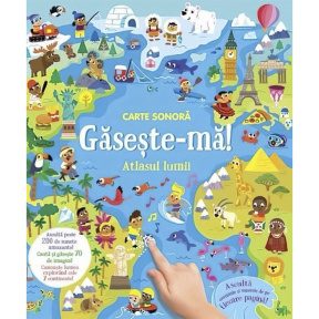 Carte sonoră. Găsește-mă! Atlasul lumii
