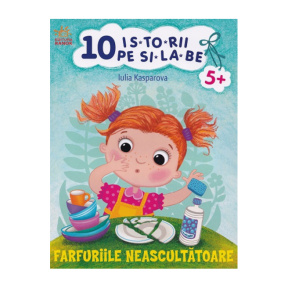 10 istorii pe silabe: Farfuriile neascultătoare