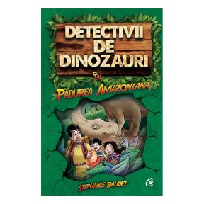 Detectivii de dinozauri în pădurea amazoniană