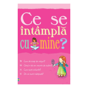 Ce se întâmplă cu mine - pentru fete