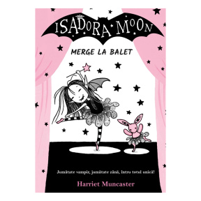 Isadora Moon merge la balet ed. II