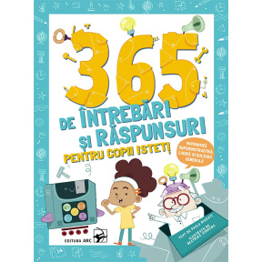 365 întrebări și răspunsuri pentru copii isteți