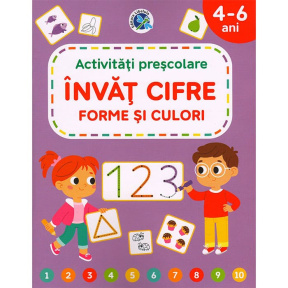 Învăț cifre, forme și culori 4-6 ani