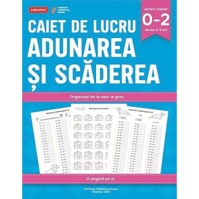 Caiet de lucru ADUNAREA ȘI SCĂDEREA