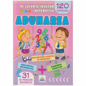 Ne jucăm și învățăm matematică. Adunarea