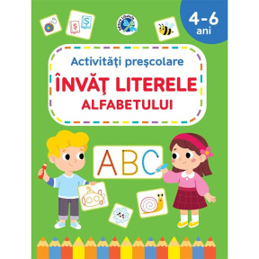 Activități preșcolare. Învăț literele alfabetului