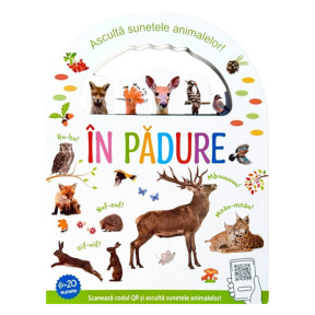 În pădure. Ascultă sunetele animalelor