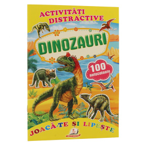 Activități distractive. Dinozauri. 100 autocolante.